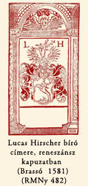 Lucas Hirscher bíró címere, reneszánsz kapuzatban  (Brassó  1581) RMNy 482