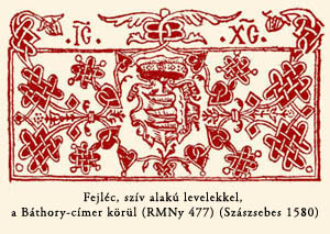 Fejléc, szív alakú levelekkel, a Báthory-címer körül (RMNy 477) (Szászsebes 1580)