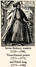 Istvn Bthory, somlyi (1533-1586), Transylvanian prince (1571-1575),