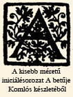 kép: A kisebb méretű iniciálésorozat A betűje Komlós készletéből