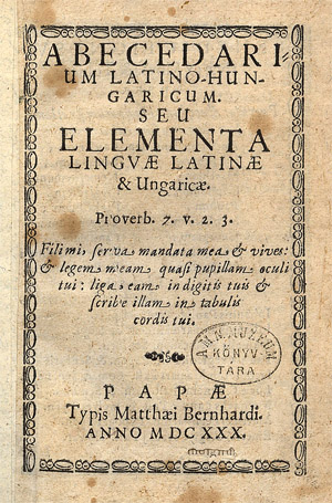 Latin-magyar ábécés-könyv (Pápa 1630, RMNy 1484)