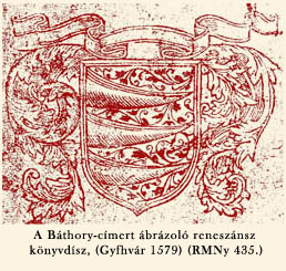 A Báthory-címert ábrázoló reneszánsz könyvdísz, (Gyfhvár 1579) RMNy 435