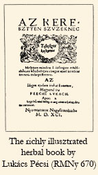 The richly illusztrated herbal book by Lukács Pécsi (RMNy 670)